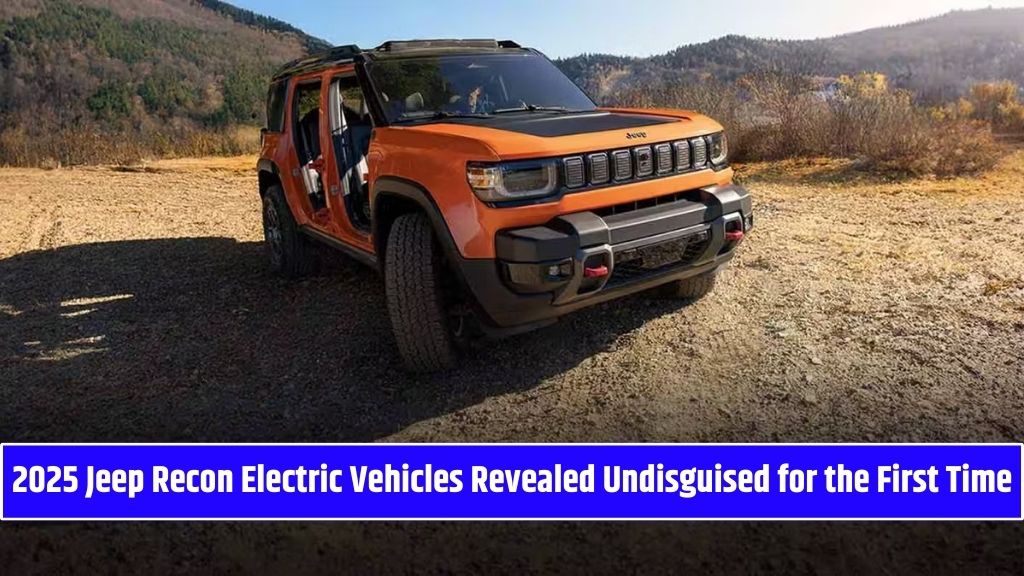 2025 Jeep Recon Electric Vehicles Revealed Undisguised for the First Time