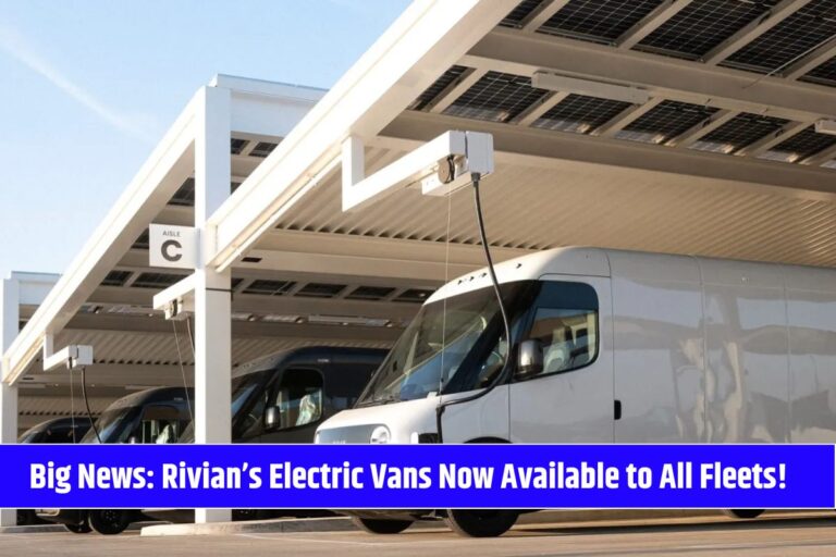 Big News: Rivian’s Electric Vans Now Available to All Fleets!