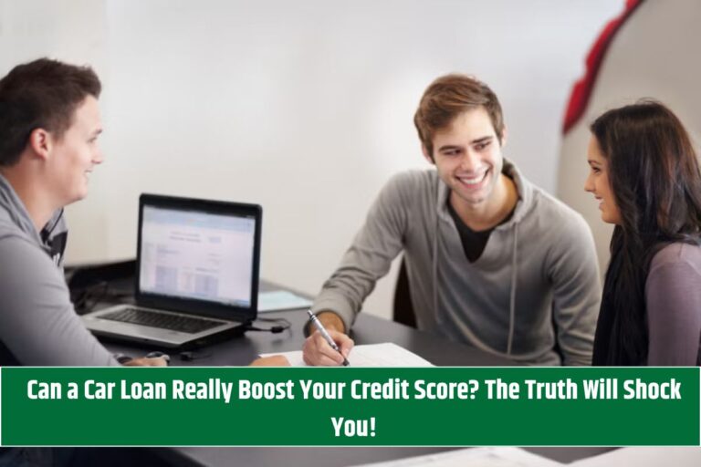 Can a Car Loan Really Boost Your Credit Score? The Truth Will Shock You!